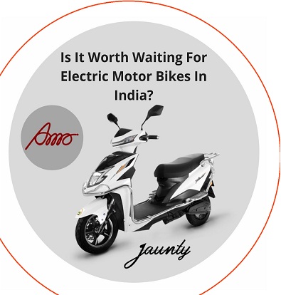 Is it worth waiting for electric motor bikes in India?