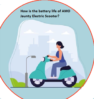 How is the battery life of AMO Jaunty Electric Scooter?