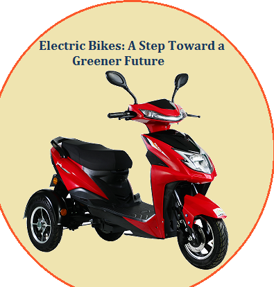 Electric Bikes: A Step Toward a Greener Future